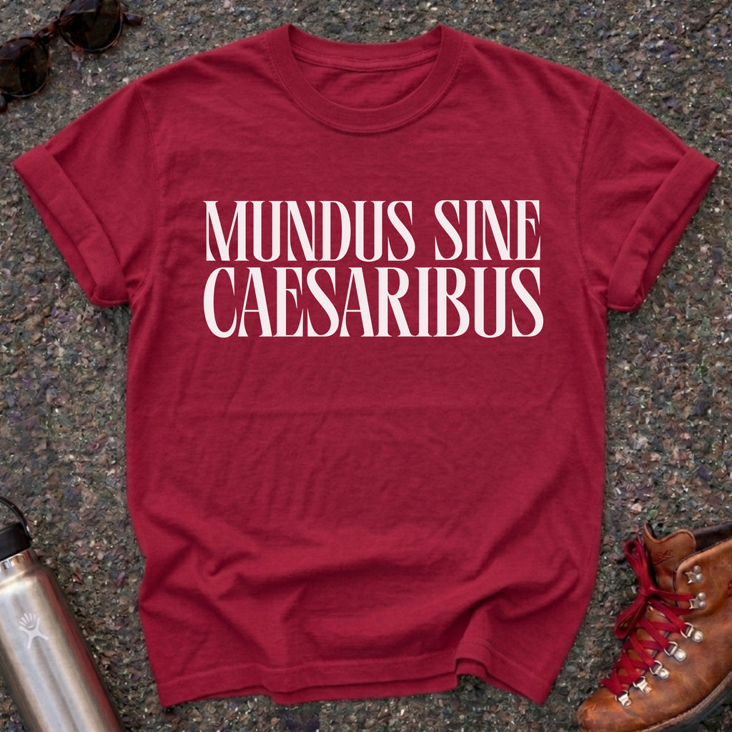 Mundus Sine Caesaribus Shirt