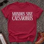 Mundus Sine Caesaribus Shirt