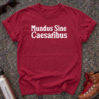 Mundus Sine Caesaribus Shirt
