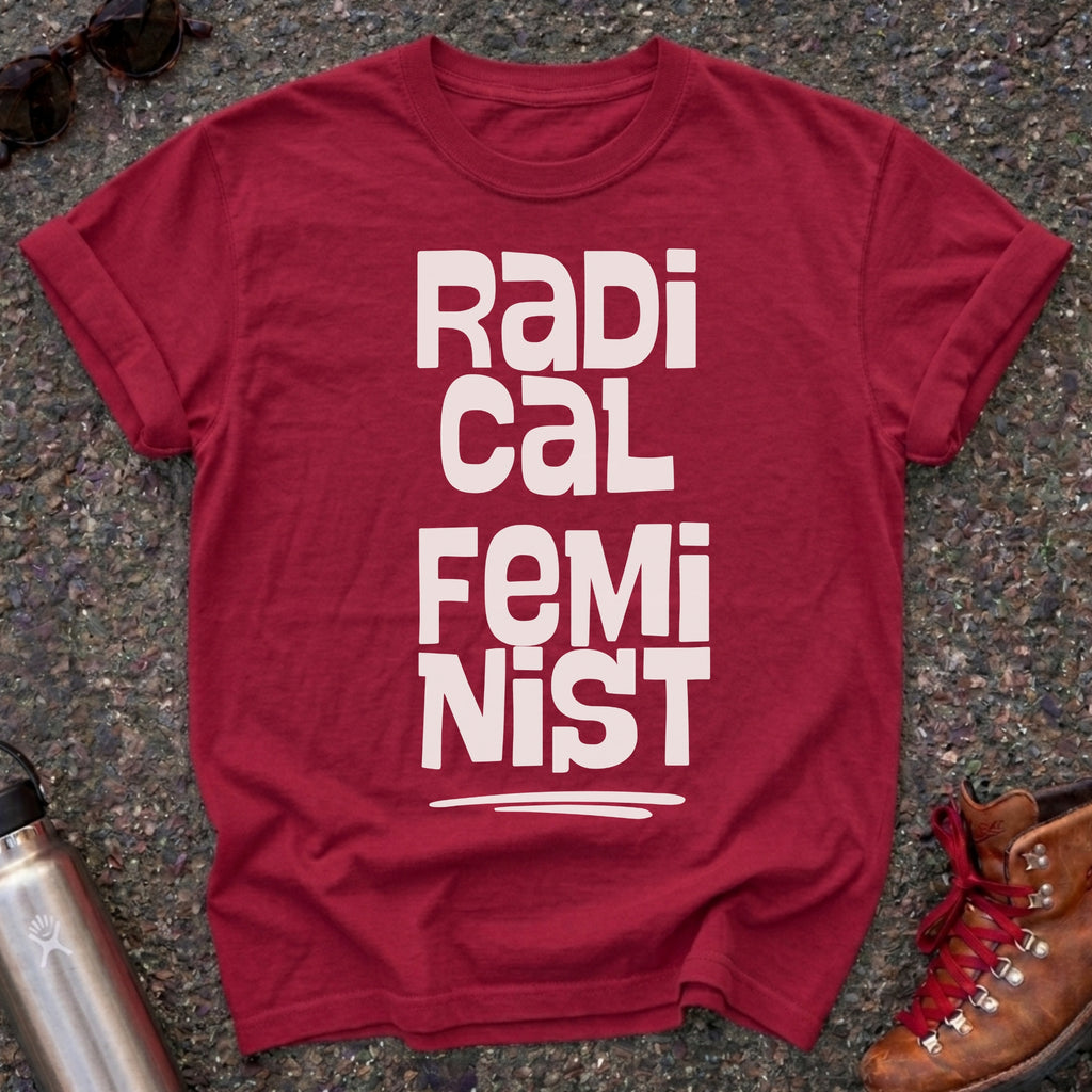 Bold Radical Feminist Shirt