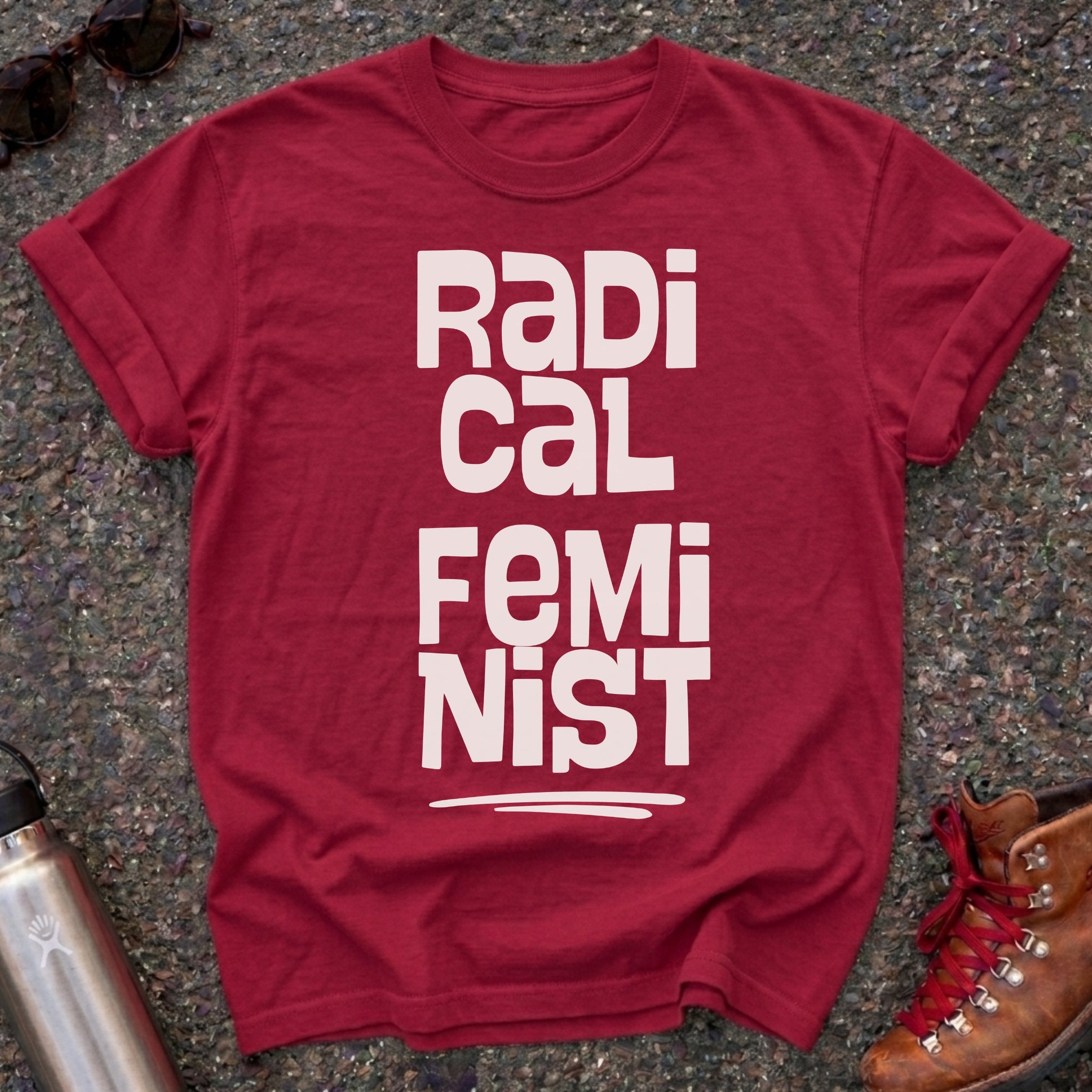 Bold Radical Feminist Shirt