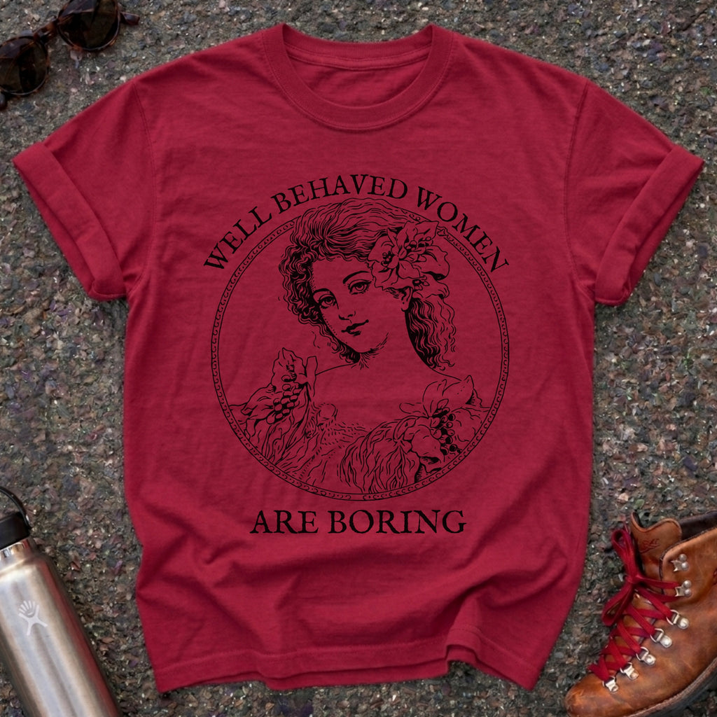 Well Behaved Women Are Boring Victorian Feminist T-Shirt