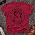 Well Behaved Women Are Boring Victorian Feminist T-Shirt