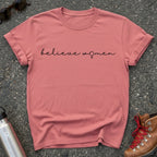 Believe Women Feminist T-shirt
