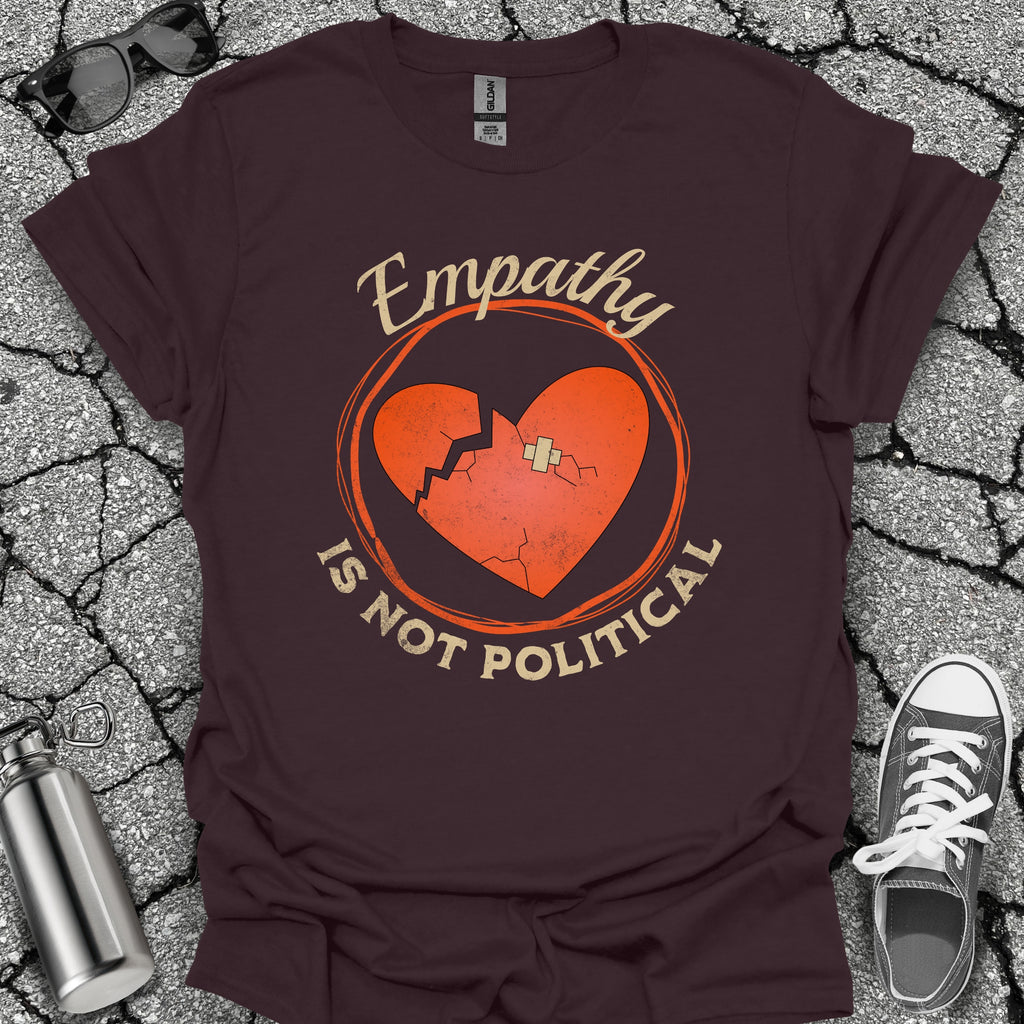 Empathy Is Not Political Shirt