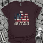 The USA Has No Kings Shirt