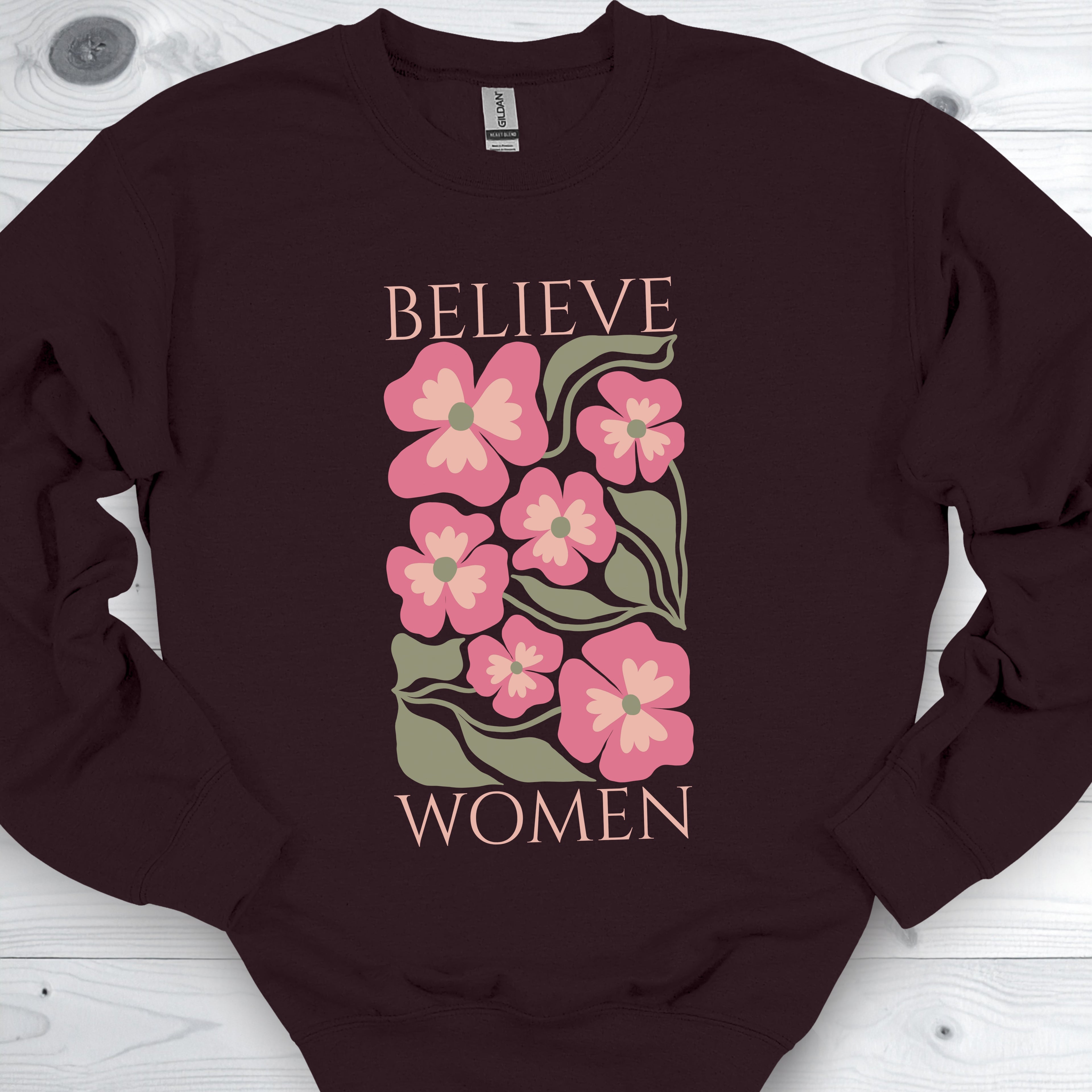 Believe Women Feminist Sweatshirt