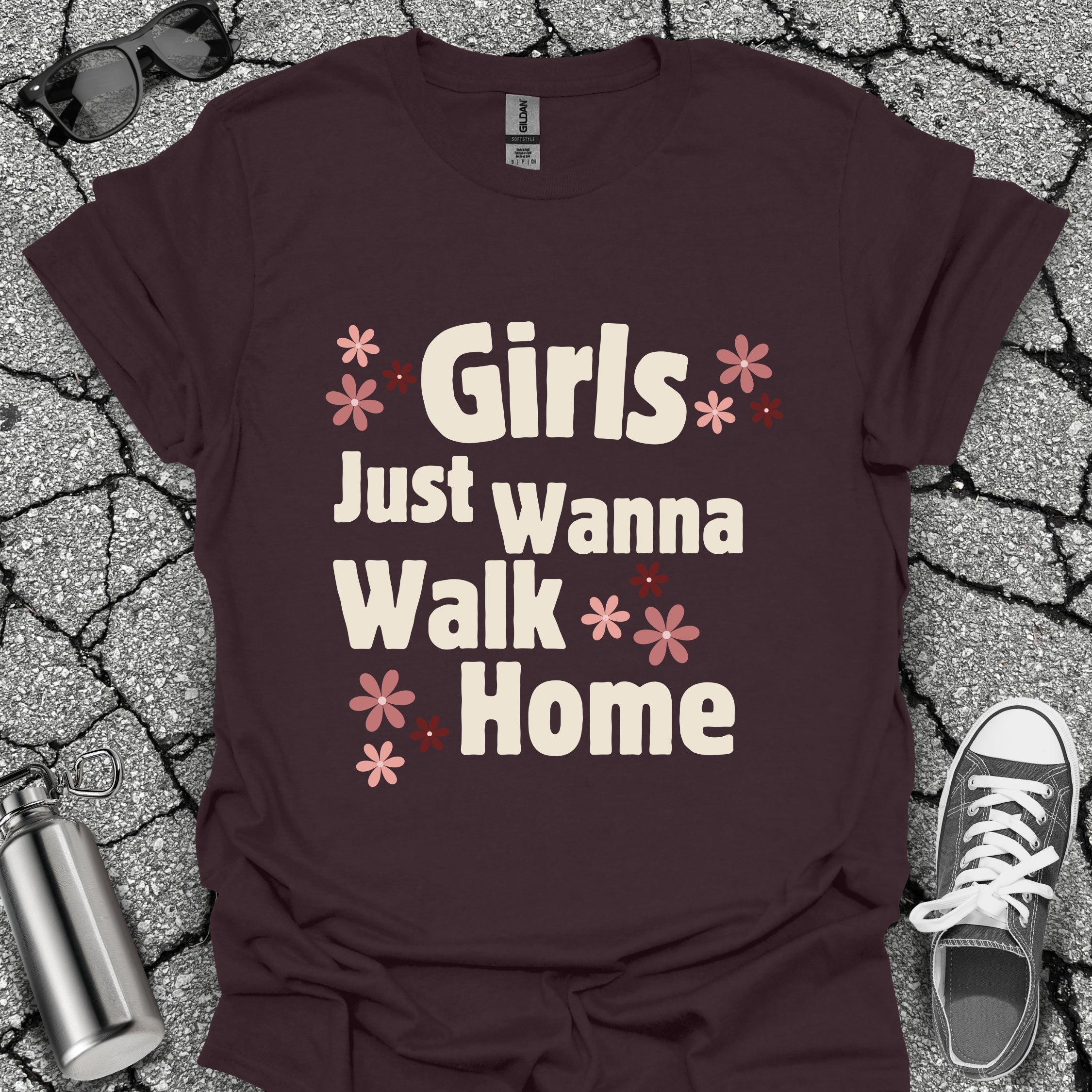 Girls Just Wanna Walk Home Shirt
