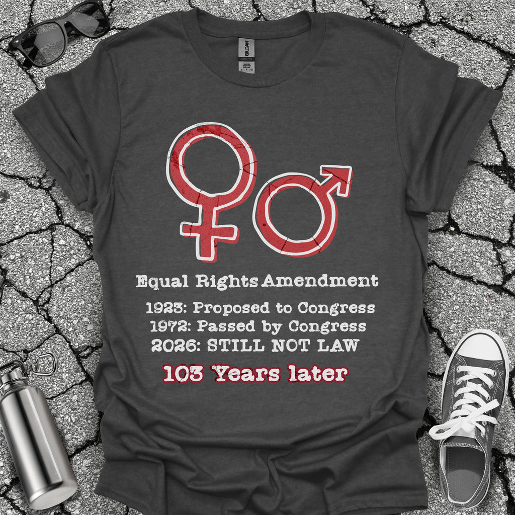 Equal Rights Amendment Shirt – 103 Years Later