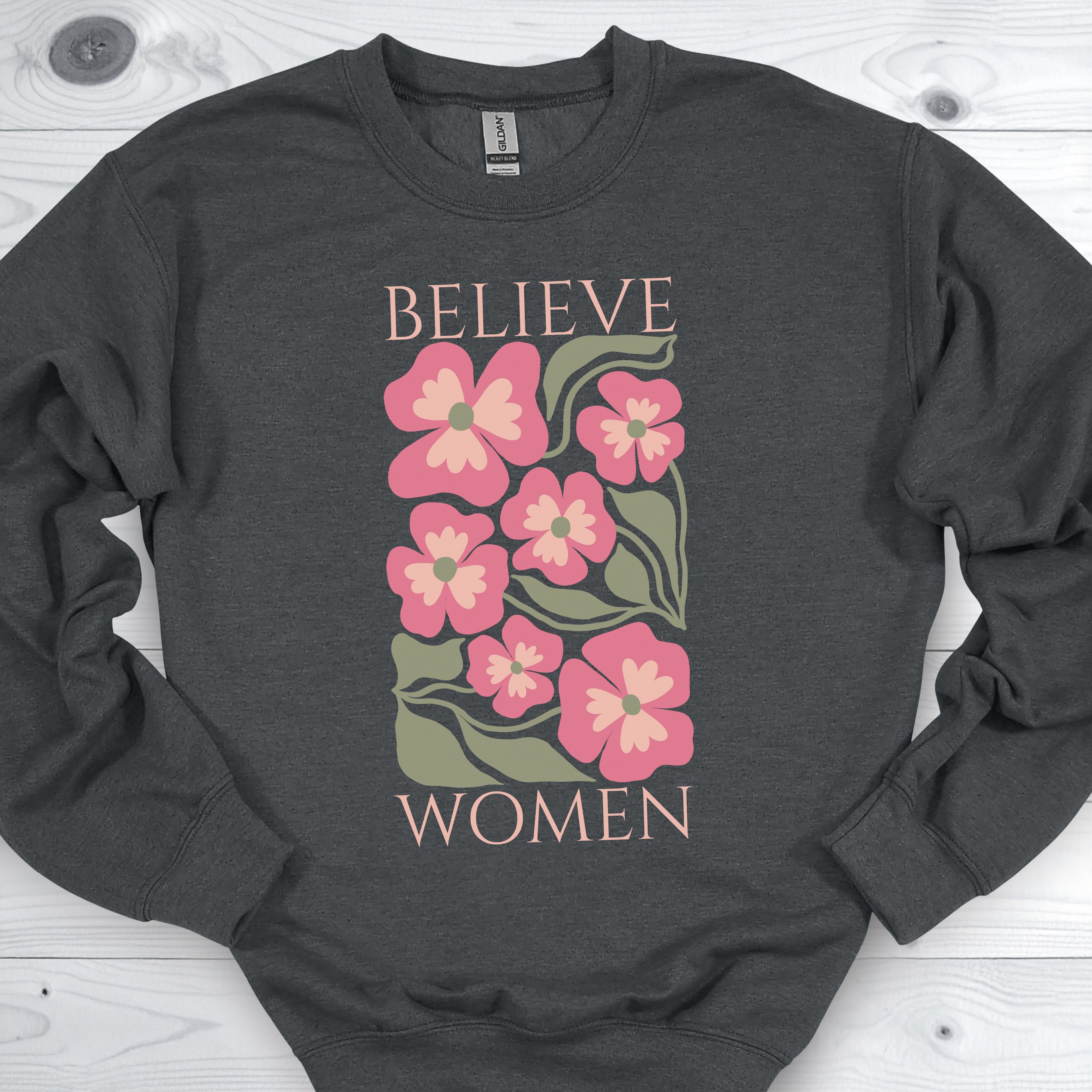 Believe Women Feminist Sweatshirt