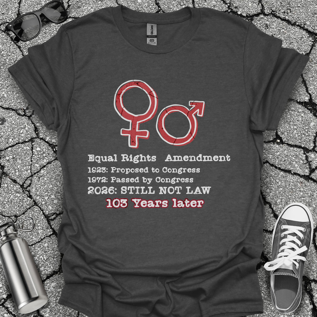 Equal Rights Amendment Shirt – 103 Years Later