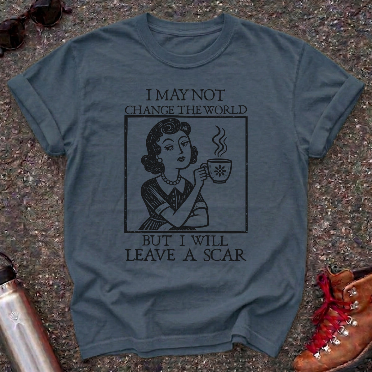 I Will Leave A Scar Shirt