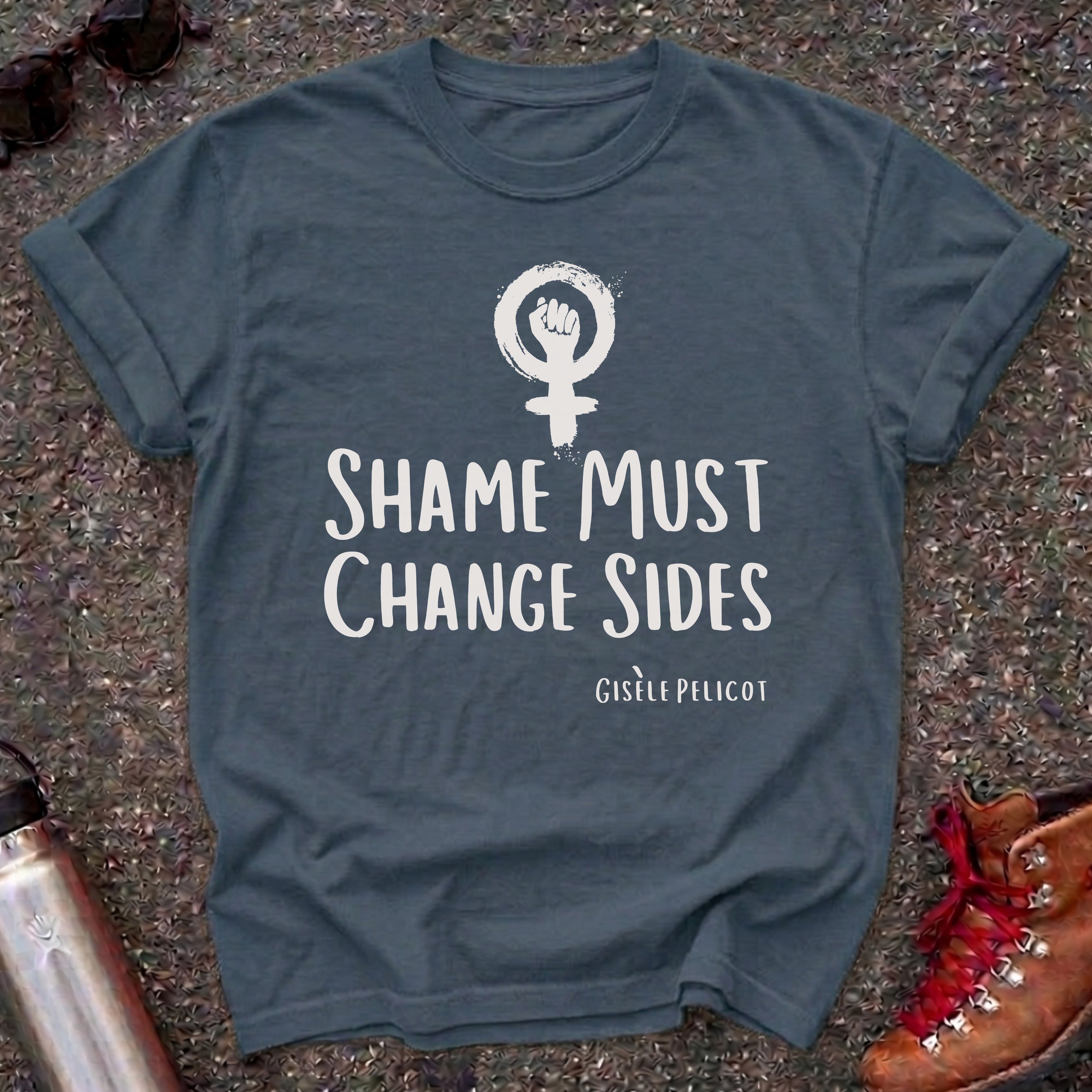 Shame Must Change Sides Women's Rights Shirt