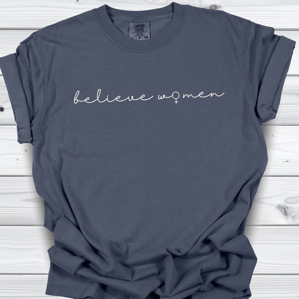 Believe Women Feminist T-shirt