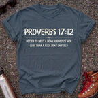 Proverbs 17:12 Choose the Bear Shirt