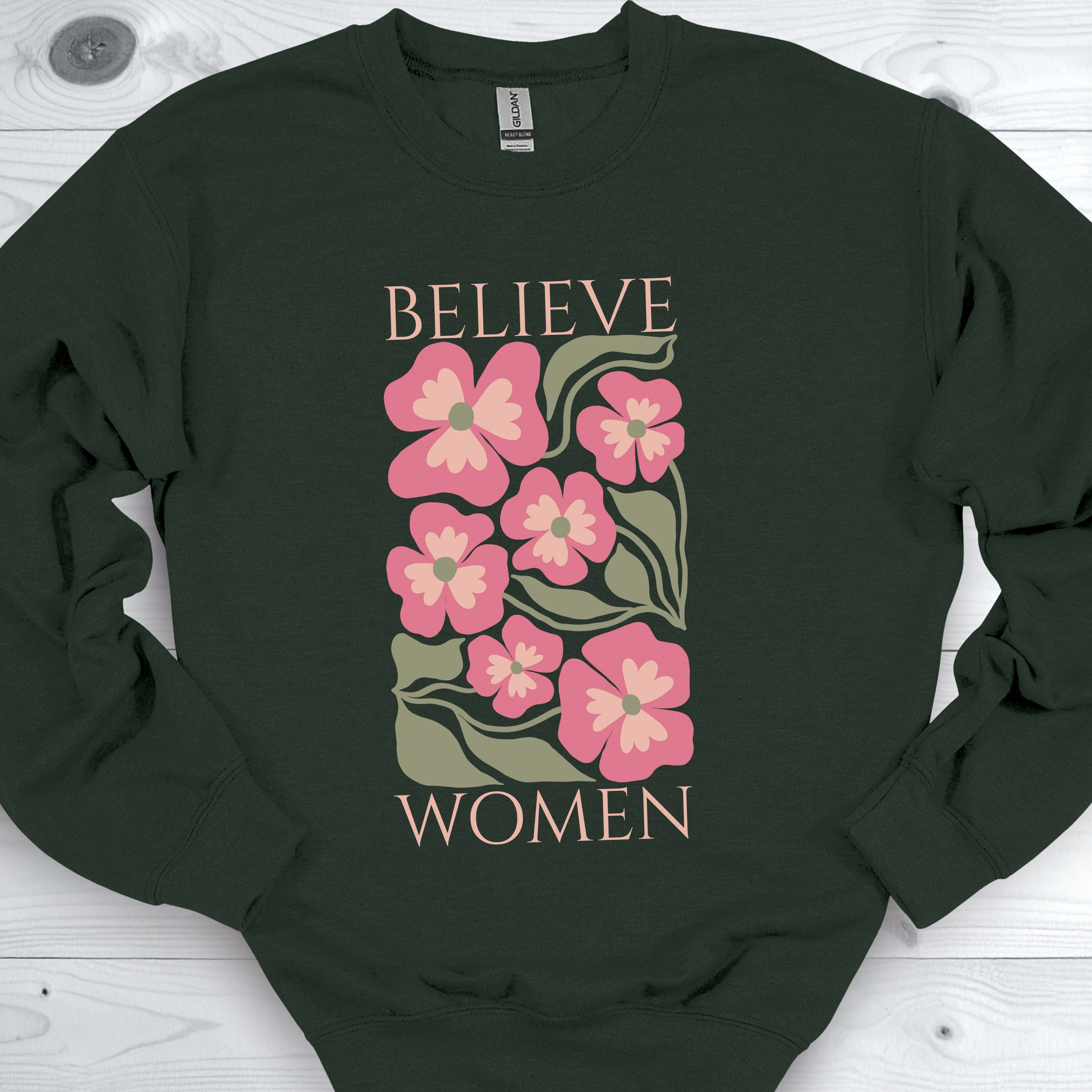 Believe Women Feminist Sweatshirt