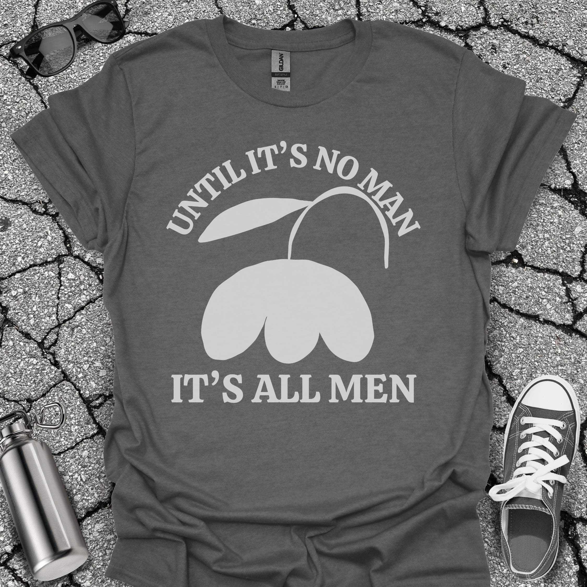 It's All Men Shirt