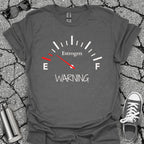 Low on Estrogen Warning Shirt