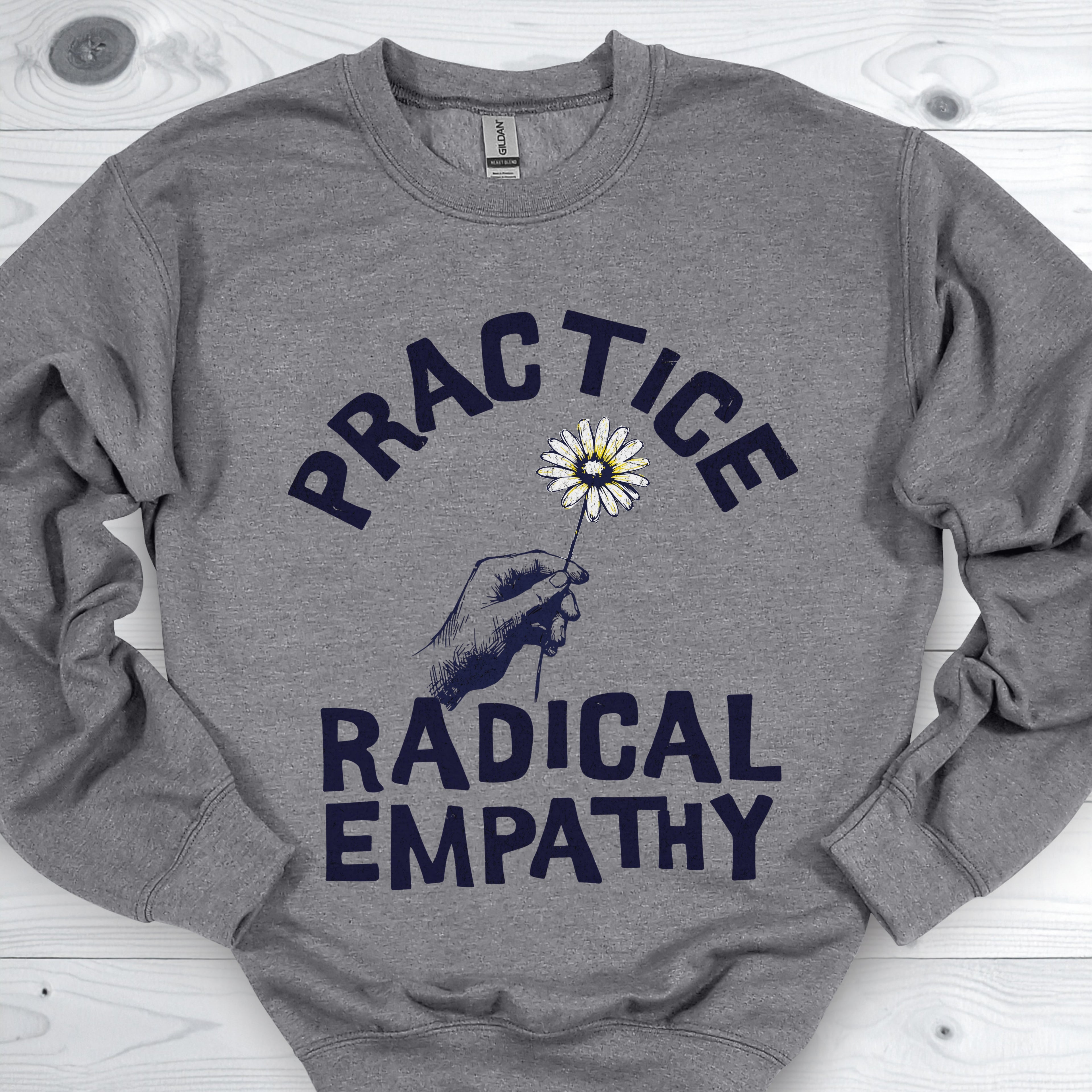 Practice Radical Empathy Daisy Sweatshirt