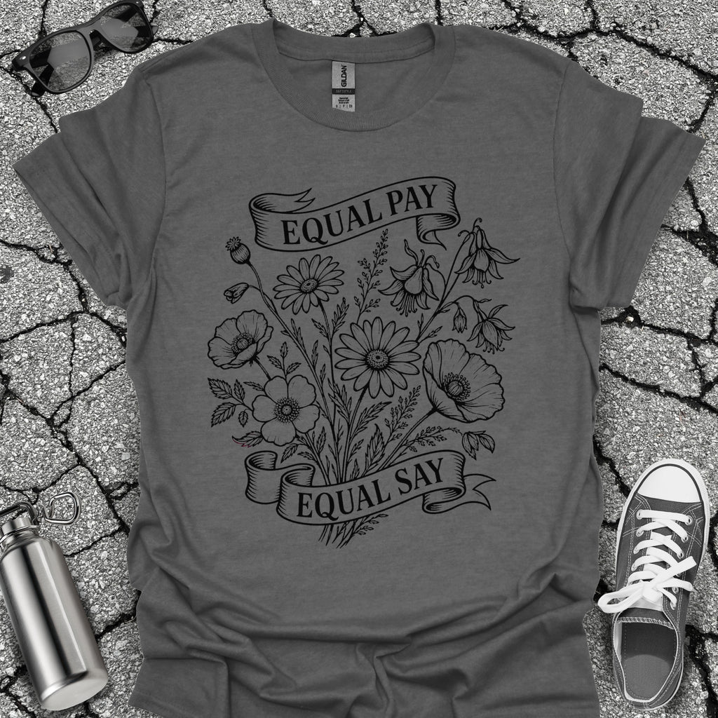 Equal Pay Say Feminist Wildflower Tshirt