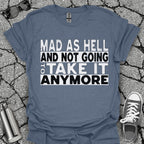 Mad as Hell Shirt