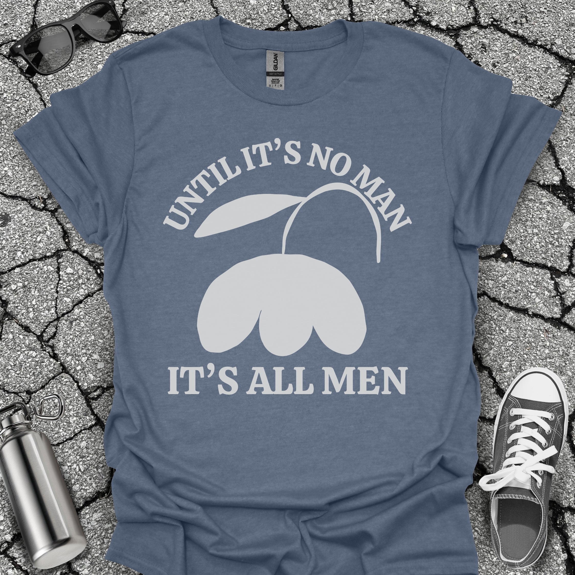 It's All Men Shirt