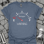 Low on Estrogen Warning Shirt