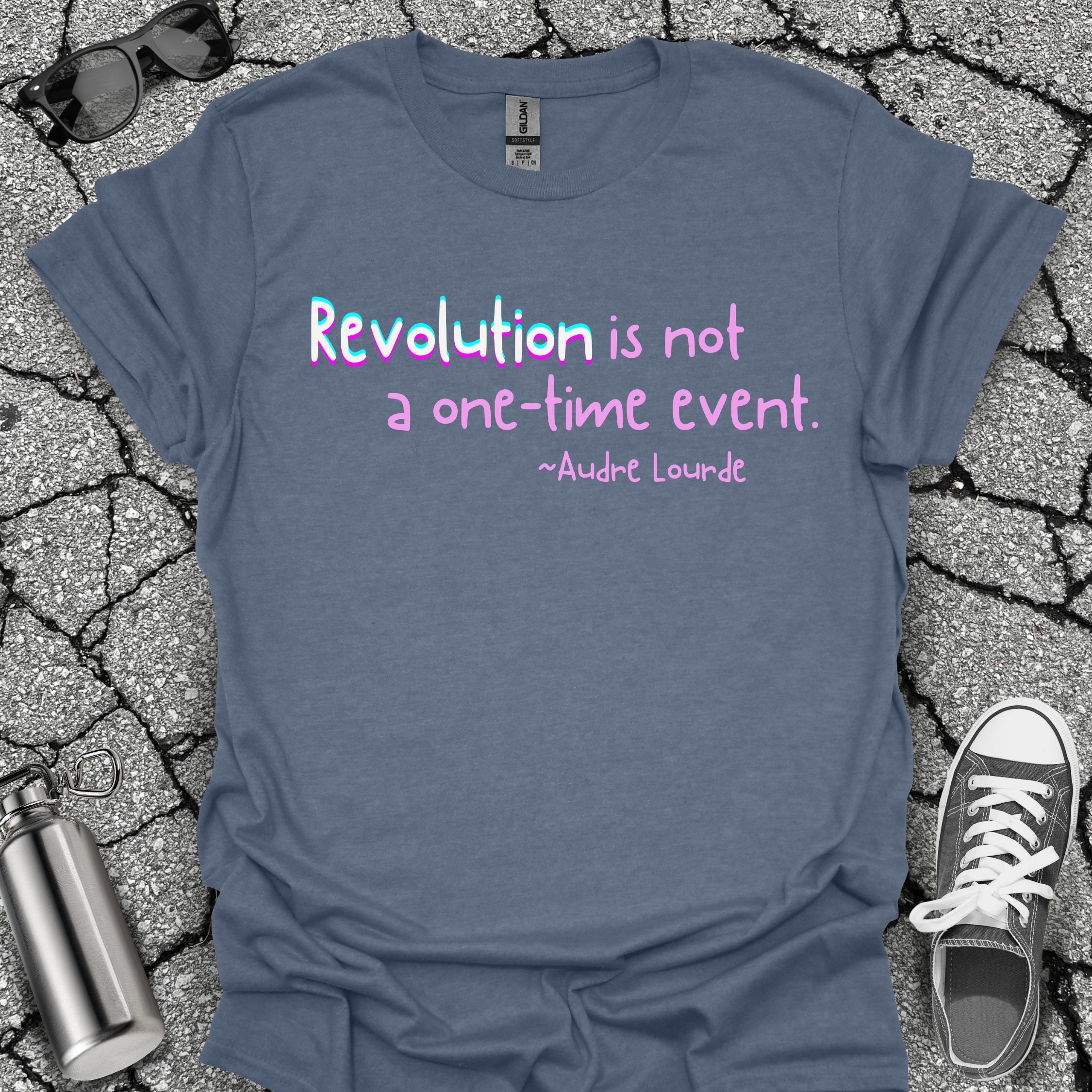 Revolution Is Not a One-Time Event Shirt