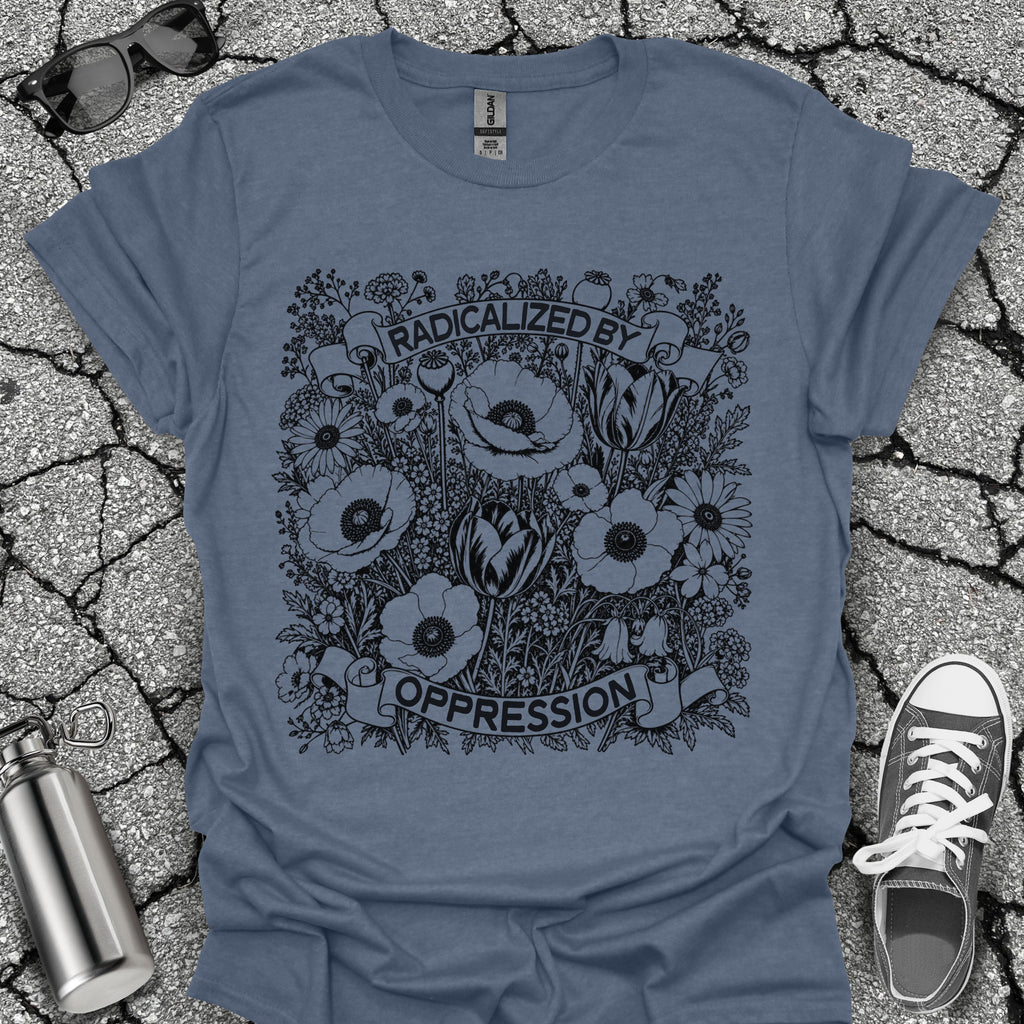 Radicalized by Oppression Floral Graphic Tee