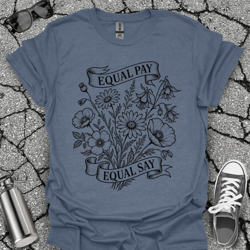 Equal Pay Say Feminist Wildflower Tshirt