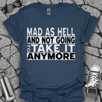 Mad as Hell Shirt