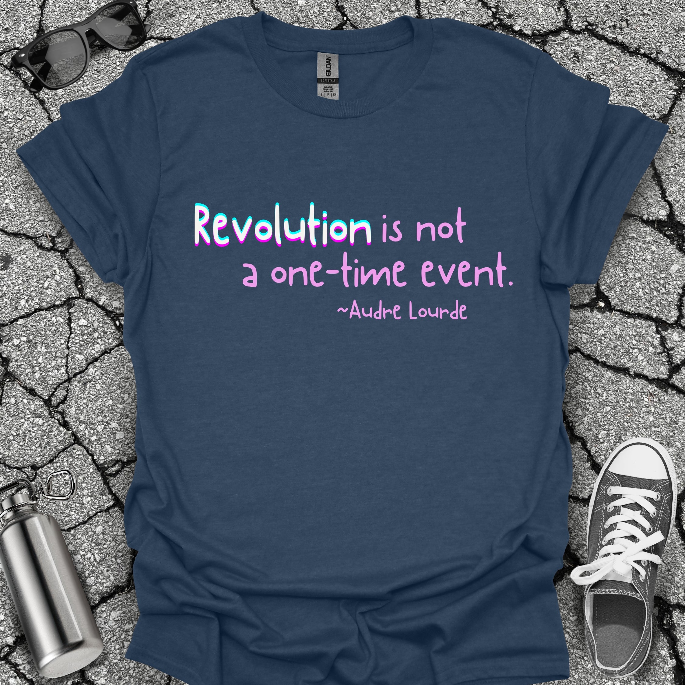 Revolution Is Not a One-Time Event Shirt