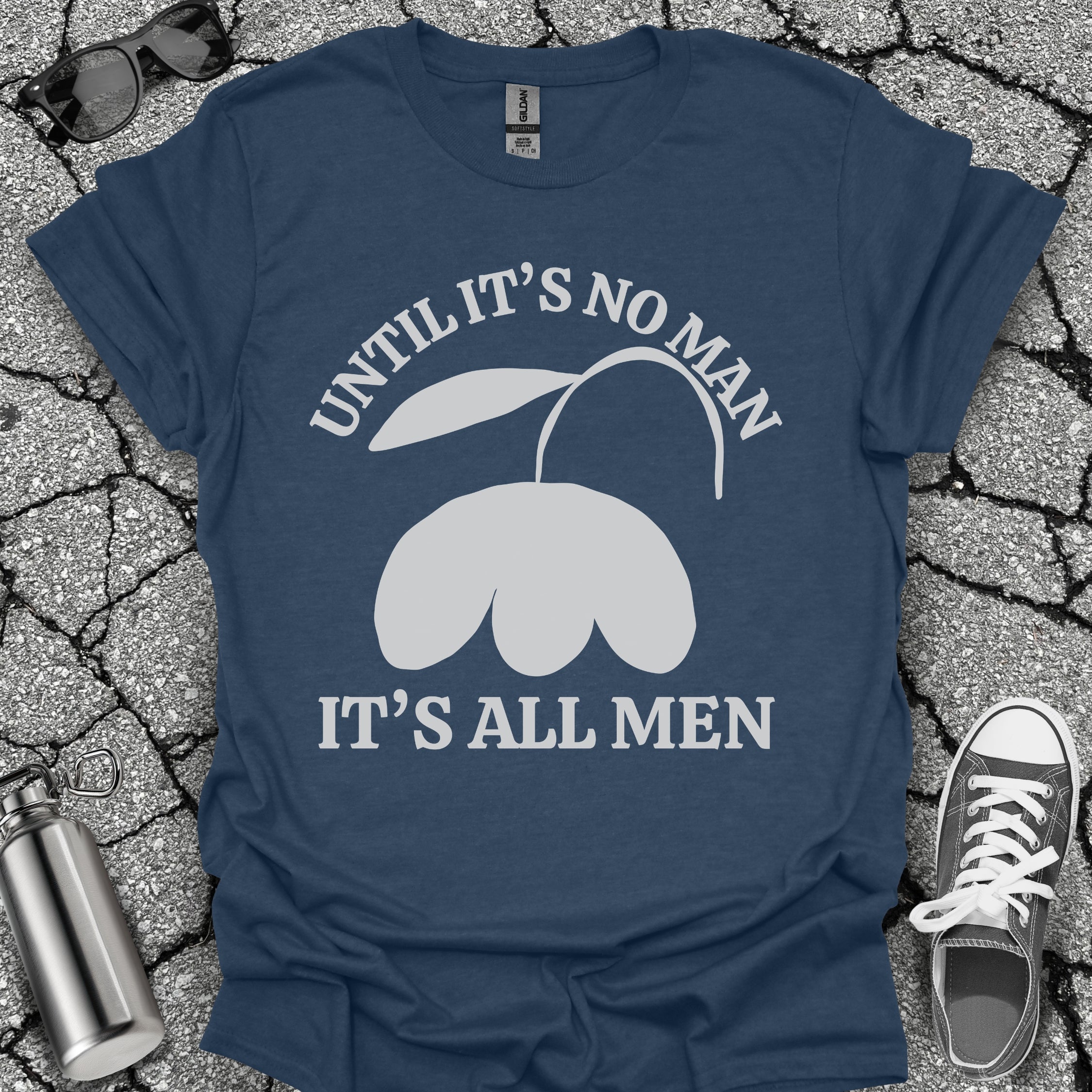 It's All Men Shirt