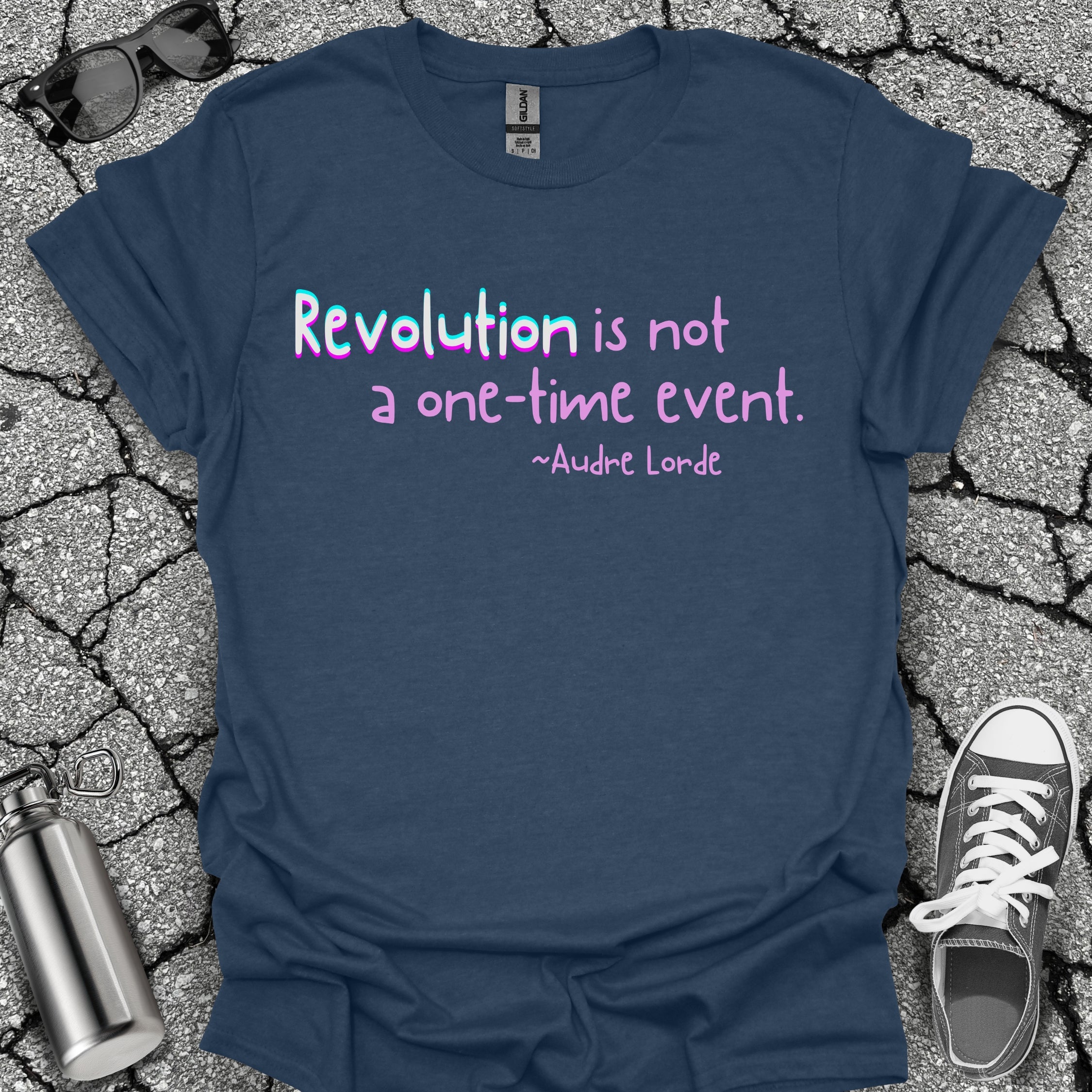 Revolution Is Not a One-Time Event Shirt