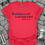 Revolution Is Not a One-Time Event Shirt