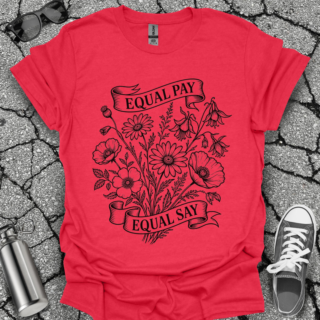 Equal Pay Say Feminist Wildflower Tshirt