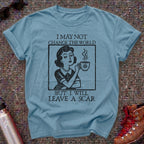 I Will Leave A Scar Shirt