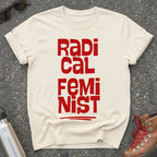 Bold Radical Feminist Shirt