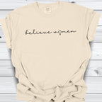 Believe Women Feminist T-shirt