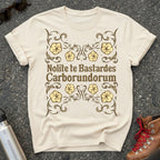 Nolite te Bastardes Shirt