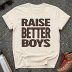 Raise Better Boys Feminist Shirt