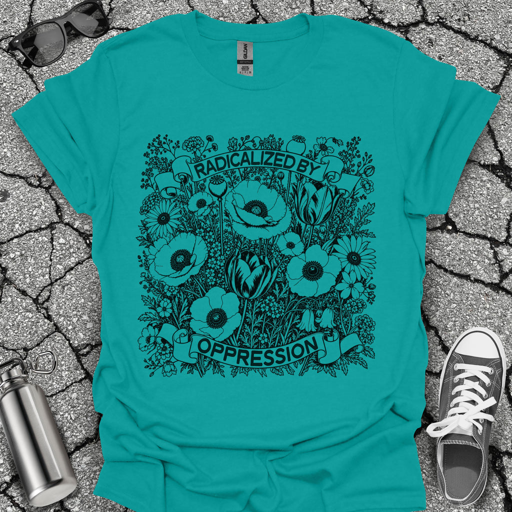 Radicalized by Oppression Floral Graphic Tee