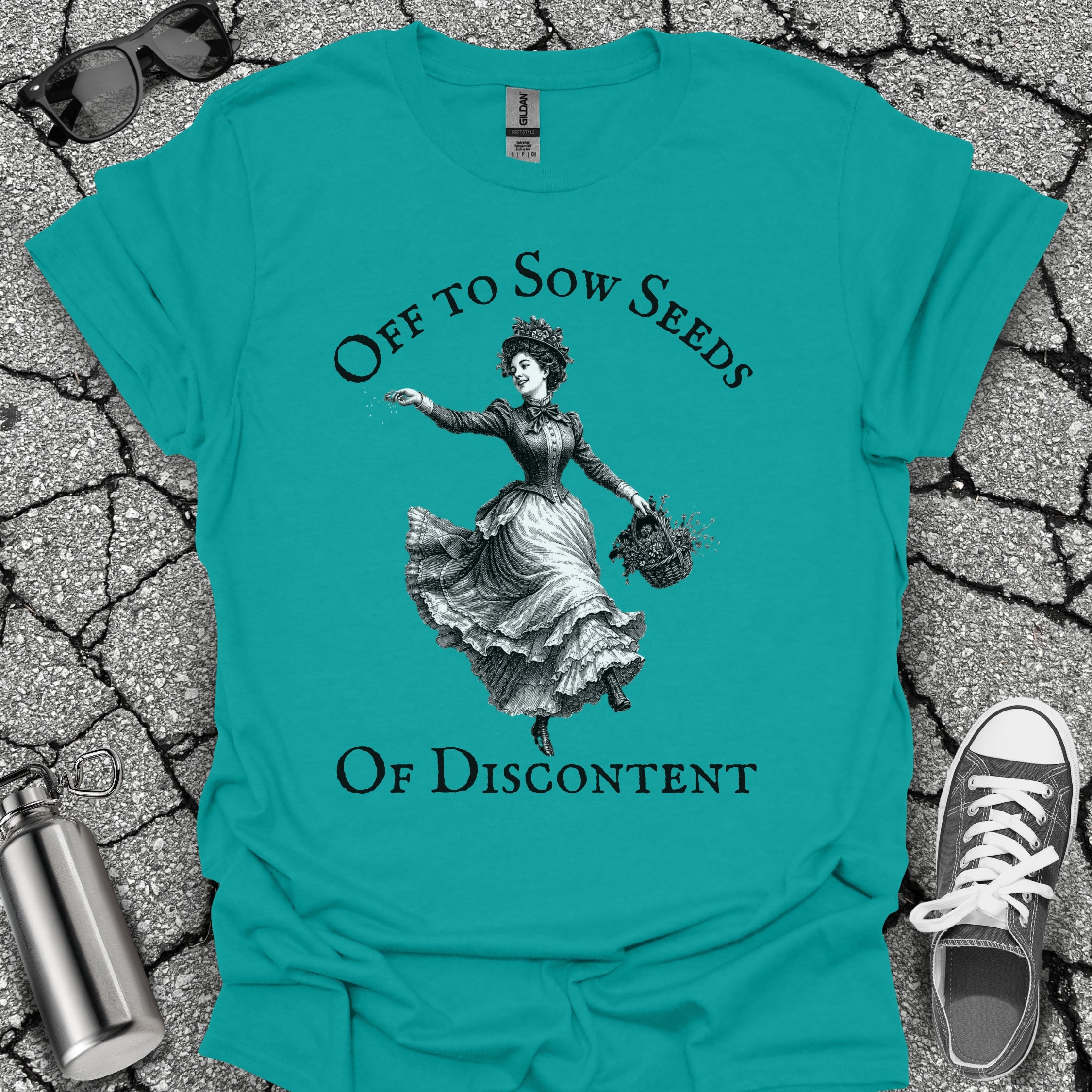 Sow Seeds Of Discontent Sarcastic Protest Shirt