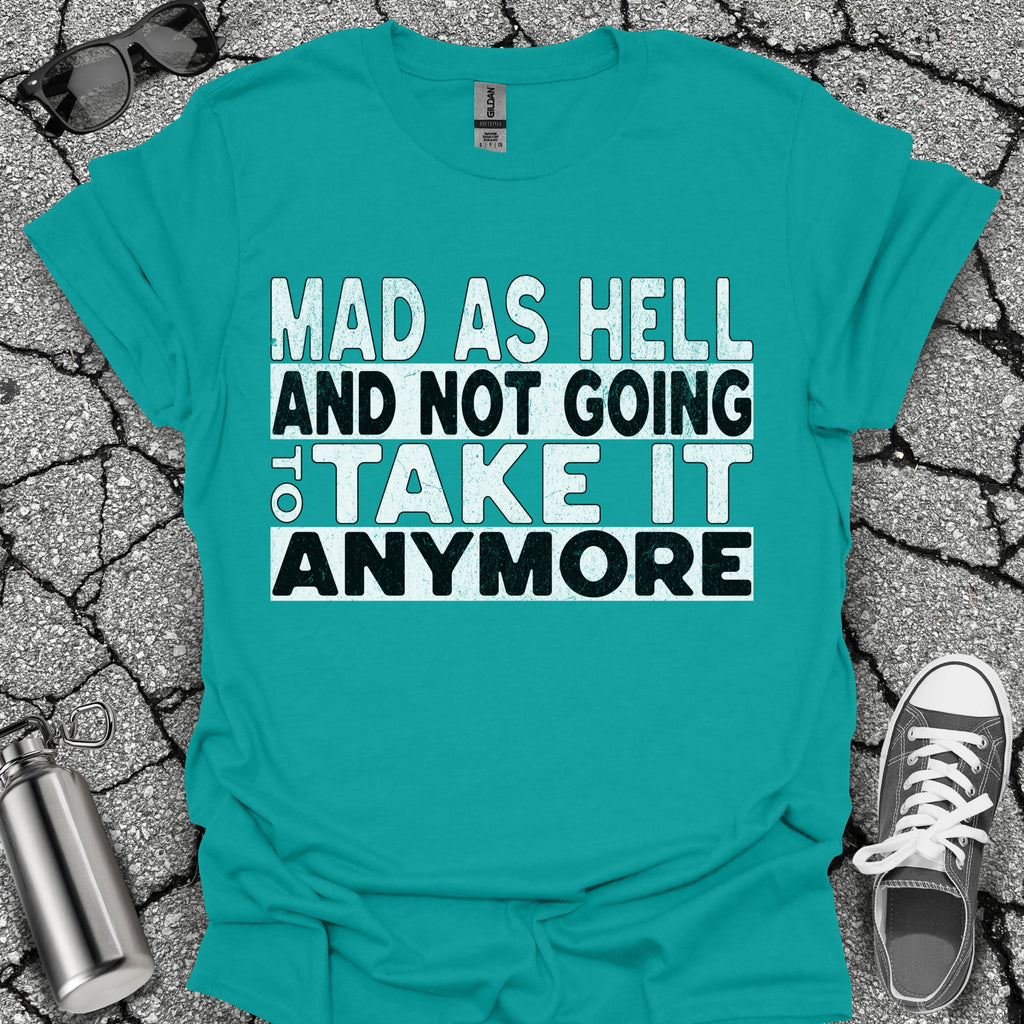 Mad as Hell Shirt