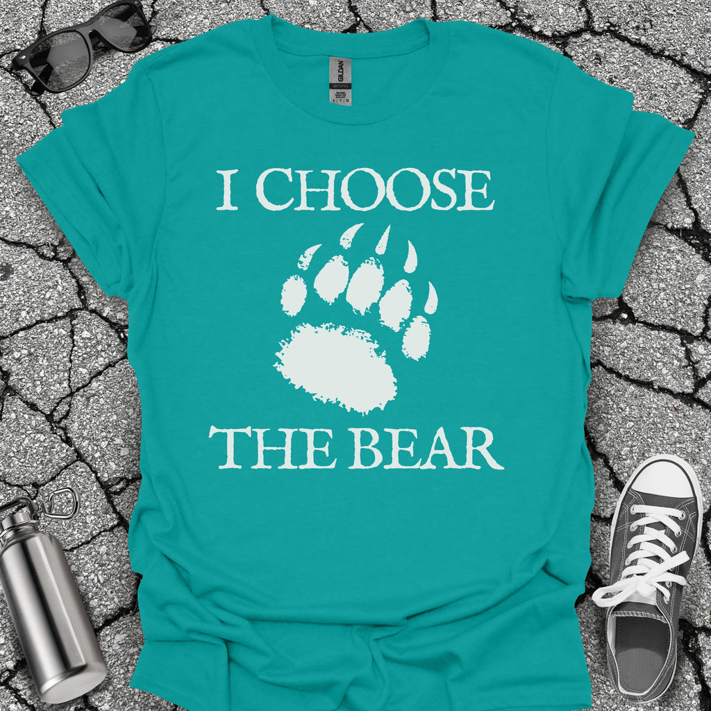 I Choose the Bear Shirt