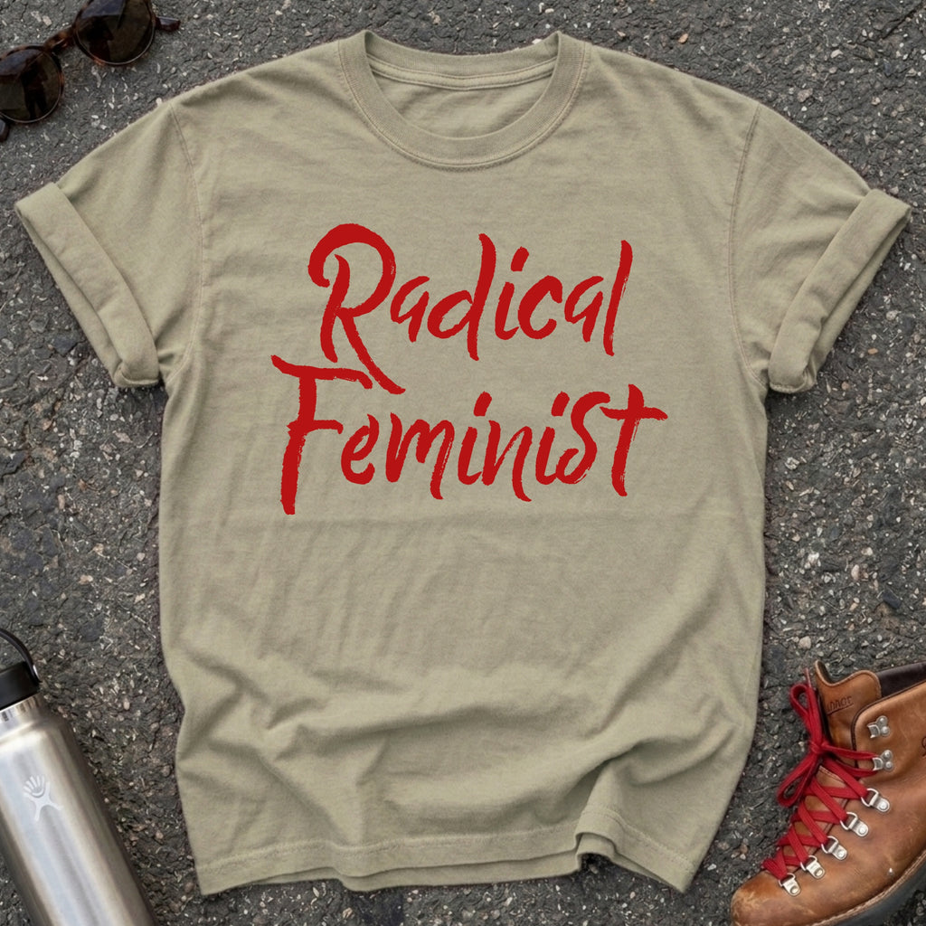 Radical Feminist Statement Shirt