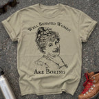 Victorian Feminist Well Behaved Women Are Boring Tshirt