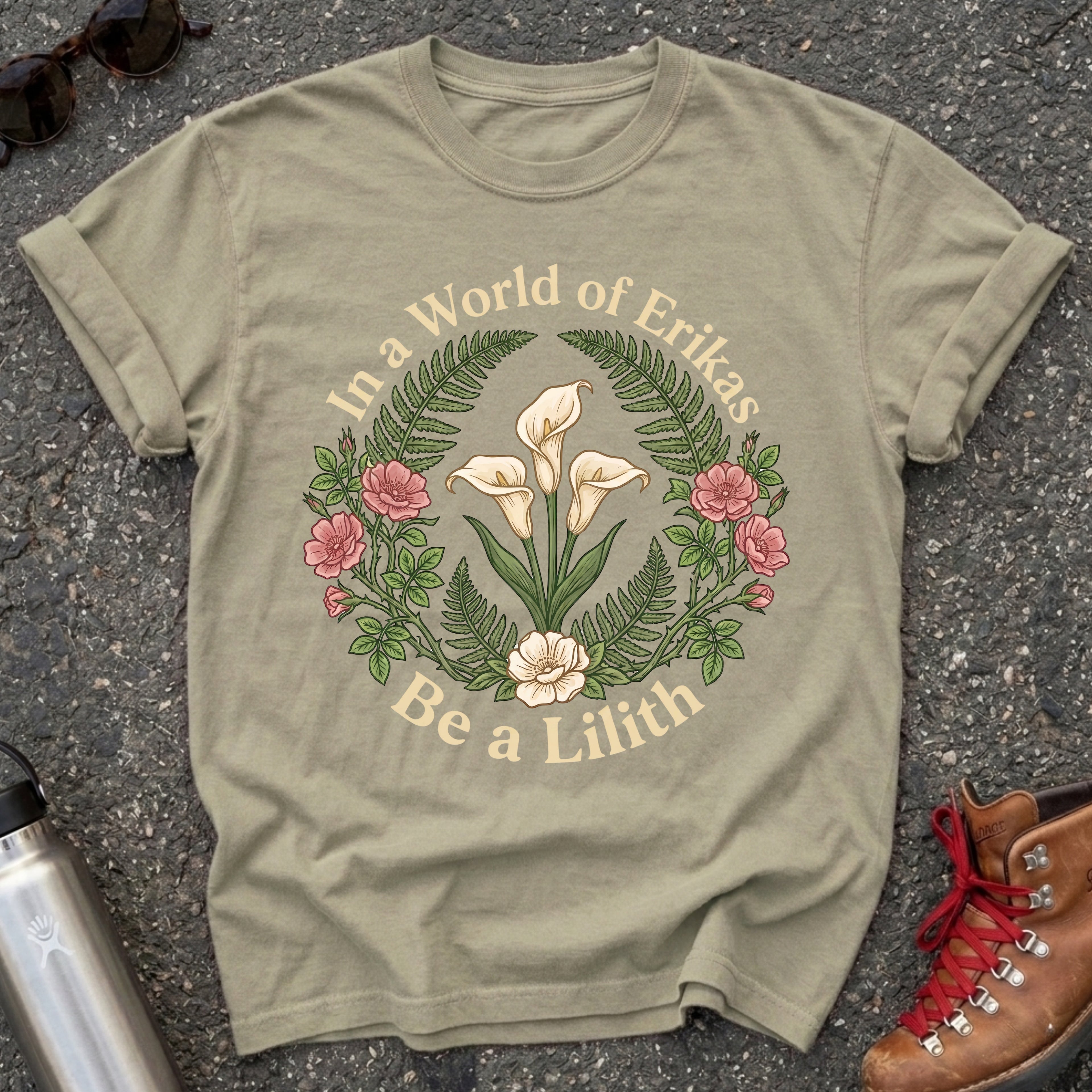 In a World of Erikas Be a Lilith Shirt