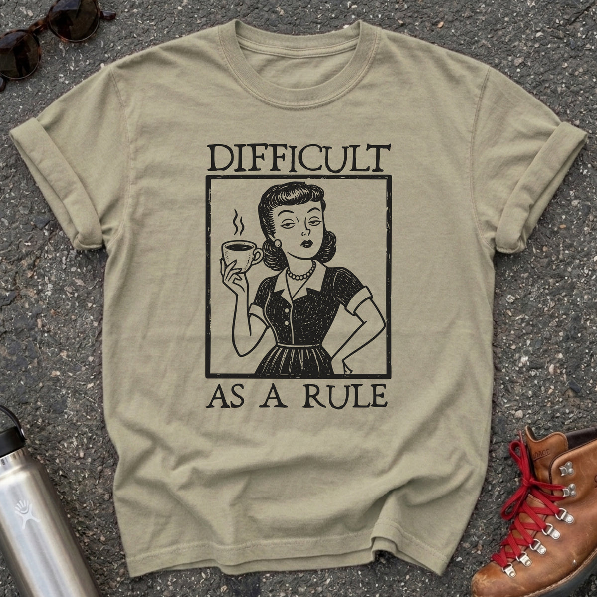 Difficult As A Rule Vintage Feminist Shirt