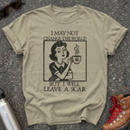 I Will Leave A Scar Shirt